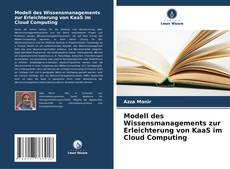 Couverture de Modell des Wissensmanagements zur Erleichterung von KaaS im Cloud Computing