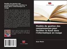 Capa do livro de Modèle de gestion des connaissances pour faciliter le KaaS dans l'informatique en nuage 