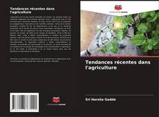 Tendances récentes dans l'agriculture kitap kapağı