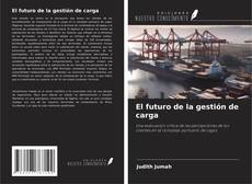 Capa do livro de El futuro de la gestión de carga 