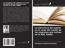 La estructura del capital en el coste del capital de las empresas que cotizan en la NSE, KENIA kitap kapağı