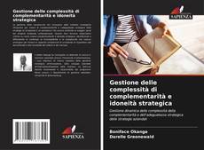 Couverture de Gestione delle complessità di complementarità e idoneità strategica