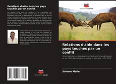 Relations d'aide dans les pays touchés par un conflit kitap kapağı