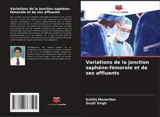 Variations de la jonction saphéno-fémorale et de ses affluents kitap kapağı