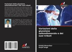 Bookcover of Variazioni della giunzione safenofemorale e dei suoi tributi