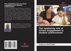 The mediating role of school engagement in student achievement的封面