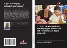 Bookcover of Il ruolo di mediazione dell'impegno scolastico nel rendimento degli studenti