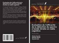 Capa do livro de Évaluation de l'efficacité de la détection du spectre à bande étroite en radio cognitive 