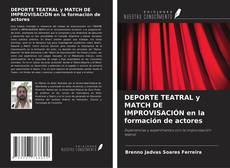 Couverture de DEPORTE TEATRAL y MATCH DE IMPROVISACIÓN en la formación de actores