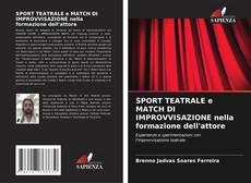 Borítókép a  SPORT TEATRALE e MATCH DI IMPROVVISAZIONE nella formazione dell'attore - hoz