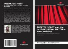 Bookcover of THEATRE SPORT and the IMPROVISATION MATCH in actor training