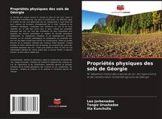 Capa do livro de Propriétés physiques des sols de Géorgie 