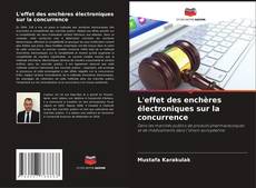 L'effet des enchères électroniques sur la concurrence kitap kapağı