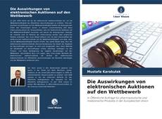 Couverture de Die Auswirkungen von elektronischen Auktionen auf den Wettbewerb