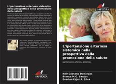 Couverture de L'ipertensione arteriosa sistemica nella prospettiva della promozione della salute