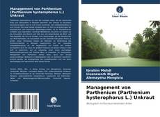 Borítókép a  Management von Parthenium (Parthenium hysterophorus L.) Unkraut - hoz