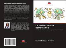 Le patient adulte hémodialysé kitap kapağı