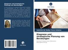 Couverture de Diagnose und strategische Planung von Beratungen