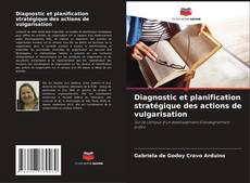 Diagnostic et planification stratégique des actions de vulgarisation kitap kapağı