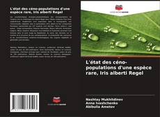 Capa do livro de L'état des céno-populations d'une espèce rare, Iris alberti Regel 