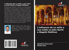 Borítókép a  L'influenza de Le mille e una notte su John Barth e Naguib Mahfouz - hoz