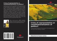 Crisis of representation or constitutionalisation of politics?的封面