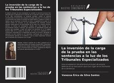 Couverture de La inversión de la carga de la prueba en las sentencias a la luz de los Tribunales Especializados
