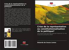 Crise de la représentation ou constitutionnalisation de la politique? kitap kapağı