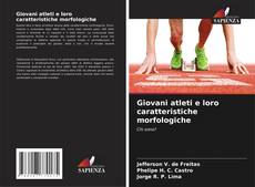 Buchcover von Giovani atleti e loro caratteristiche morfologiche