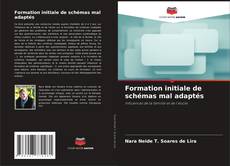 Capa do livro de Formation initiale de schémas mal adaptés 