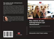 Des mères et des entrepreneurs qui réussissent kitap kapağı