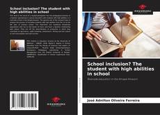 School inclusion? The student with high abilities in school的封面