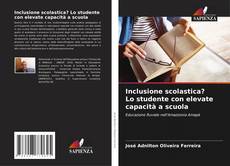 Couverture de Inclusione scolastica? Lo studente con elevate capacità a scuola