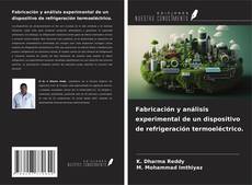 Couverture de Fabricación y análisis experimental de un dispositivo de refrigeración termoeléctrico.