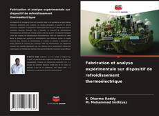 Fabrication et analyse expérimentale sur dispositif de refroidissement thermoélectrique kitap kapağı