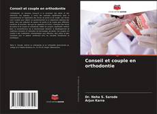 Conseil et couple en orthodontie kitap kapağı