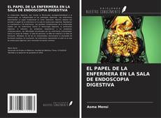 Couverture de EL PAPEL DE LA ENFERMERA EN LA SALA DE ENDOSCOPIA DIGESTIVA