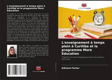 L'enseignement à temps plein à Curitiba et le programme More Education kitap kapağı