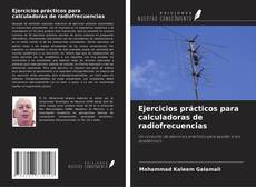Couverture de Ejercicios prácticos para calculadoras de radiofrecuencias