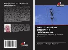 Bookcover of Esercizi pratici per calcolatori a radiofrequenza