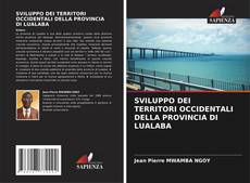 Bookcover of SVILUPPO DEI TERRITORI OCCIDENTALI DELLA PROVINCIA DI LUALABA