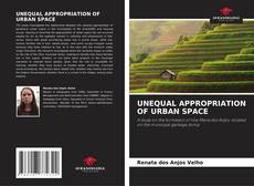 Bookcover of UNEQUAL APPROPRIATION OF URBAN SPACE