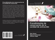 Couverture de Procedimientos de conservación de la cavidad de extracción
