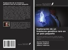 Portada del libro de Exploración de un trastorno genético raro en un país pequeño