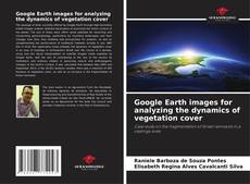 Обложка Google Earth images for analyzing the dynamics of vegetation cover