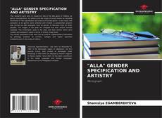 Borítókép a  "ALLA" GENDER SPECIFICATION AND ARTISTRY - hoz
