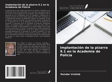 Couverture de Implantación de la pizarra 9.1 en la Academia de Policía