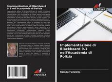 Borítókép a  Implementazione di Blackboard 9.1 nell'Accademia di Polizia - hoz