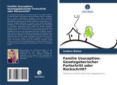 Couverture de Familie Usucaption: Gesetzgeberischer Fortschritt oder Rückschritt?