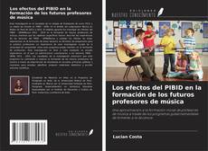 Copertina di Los efectos del PIBID en la formación de los futuros profesores de música